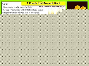 Click image for larger version

Name:	7 Foods that prevent Gout.jpg
Views:	1
Size:	71.3 KB
ID:	34394