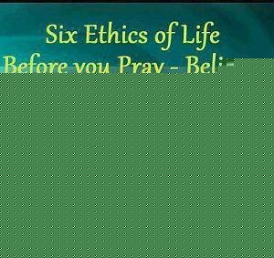 Click image for larger version

Name:	Six ethics of Life.jpg
Views:	1
Size:	47.7 KB
ID:	35147